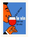Affiche Qui aime le vin aime la vie - Salam Editions